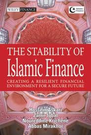 The Stability of Islamic Finance. Creating a Resilient Financial Environment for a Secure Future