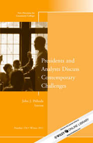 Presidents and Analysts Discuss Contemporary Challenges. New Directions for Community Colleges, Number 156