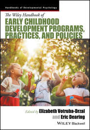 The Wiley Handbook of Early Childhood Development Programs, Practices, and Policies