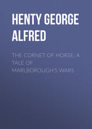 The Cornet of Horse: A Tale of Marlborough\'s Wars