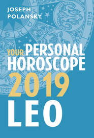 Leo 2019: Your Personal Horoscope