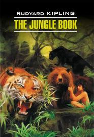 The Jungle Book \/ Книга джунглей. Книга для чтения на английском языке