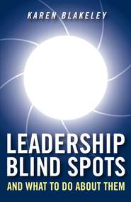 Leadership Blind Spots and What To Do About Them