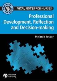 Professional Development, Reflection and Decision-making for Nurses