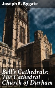 Bell\'s Cathedrals: The Cathedral Church of Durham