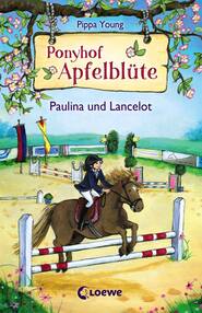 Ponyhof Apfelblüte (Band 2) - Paulina und Lancelot