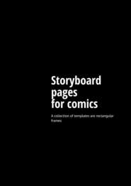 Storyboard pages for comics. A collection of templates are rectangular frames