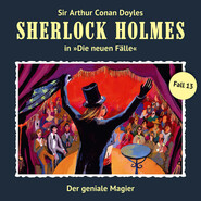 Sherlock Holmes, Die neuen Fälle, Fall 13: Der geniale Magier