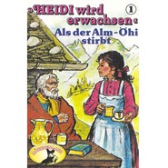 Heidi, Heidi wird erwachsen, Folge 1: Als der Alm-Öhi stirbt