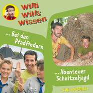 Willi wills wissen, Folge 9: Bei den Pfadfindern \/ Abenteuer Schnitzeljagd