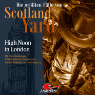 Die größten Fälle von Scotland Yard, Folge 41: High Noon in London