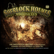 Sherlock Holmes Chronicles, Folge 32: Die brennende Brücke \/ Stimmen aus dem Jenseits