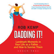 Dadding It! - Landmark Moments in Your Life as a Father... and How to Survive Them (Unabridged)