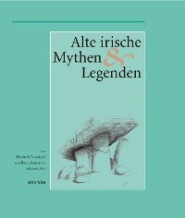 Alte Irische Mythen und Legenden