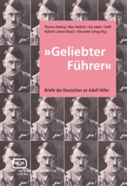 \"Geliebter Führer\"
