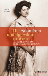 Die Salonièren und die Salons in Wien