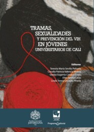 Tramas, sexualidades y prevención del VIH en jóvenes universitarios de Cali