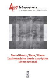 Actuel Marx N° 26: Sexo-Género\/Raza\/Clase. Latinoamérica desde una óptica interseccional
