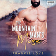 The Mountain Man\'s Muse - A Modern Mail-Order Bride Romance, Book 1 (Unabridged)