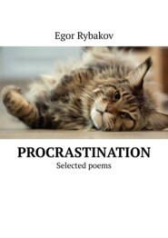 Procrastination. Selected poems