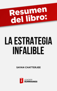 Resumen del libro \"La estrategia infalible\" de Sayan Chatterjee