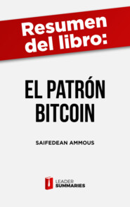 Resumen del libro \"El patrón Bitcoin\" de Saifedean Ammous