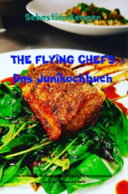 THE FLYING CHEFS Das Junikochbuch