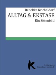 ALLTAG & EKSTASE