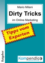 DIRTY TRICKS im Online Marketing