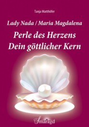 Lady Nada\/Maria Magdalena: Perle des Herzens