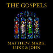 The Gospels: Matthew, Mark, Luke and John (Unabridged)