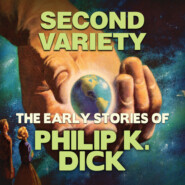 Early Stories of Philip K. Dick, Second Variety (Unabridged)
