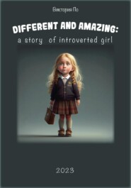 Different and amazing: a story of introverted girl