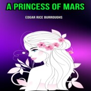 A Princess of Mars (Unabridged)