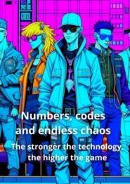 Numbers, codes and endless chaos. The stronger the technology, the higher the game