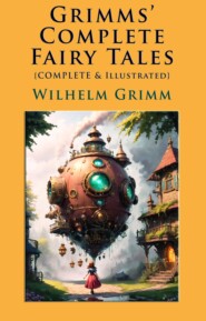 Grimms\' Complete Fairy Tales