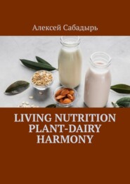Living Nutrition Plant-Dairy Harmony