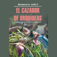 Охотник за орхидеями \/ El Cazador de Orquideas
