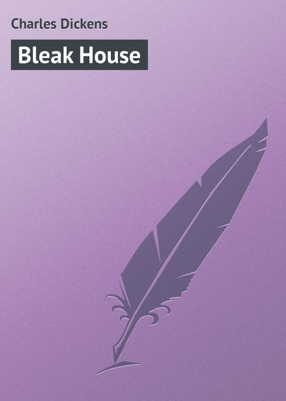 Bleak House - Чарльз Диккенс