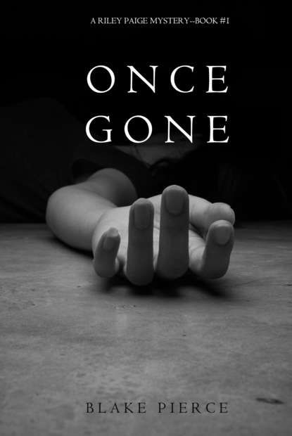Blake Pierce — Once Gone