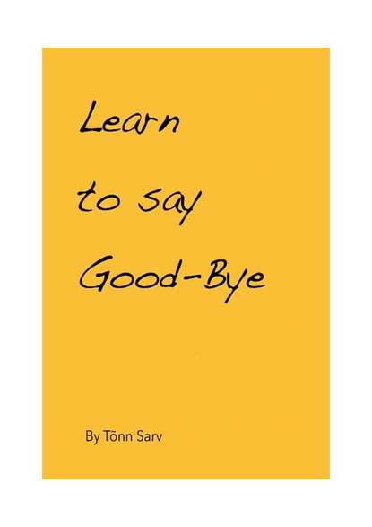 Tõnn Sarv - Learn to say Good-Bye