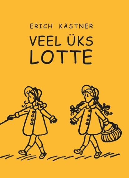 Erich Kärstner - Veel üks Lotte