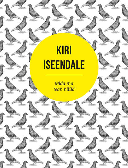 

Kiri iseendale. Mida ma tean nüüd. Eesti Ekspressi Raamat