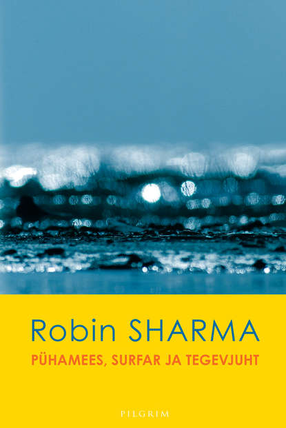 Robin Sharma - Pühamees, surfar ja tegevjuht