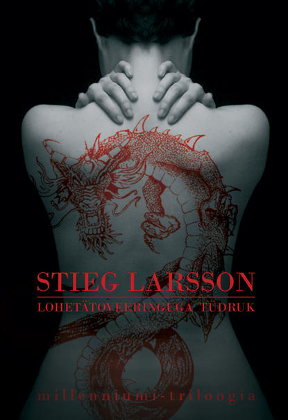 Stieg Larsson - Lohetätoveeringuga tüdruk