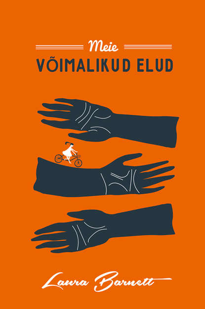 Laura Barnett - Meie võimalikud elud