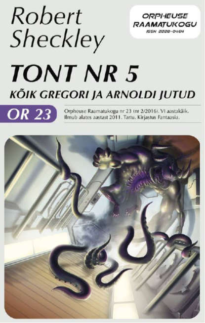 Robert Sheckley - Tont nr 5. Kõik Gregori ja Arnoldi jutud