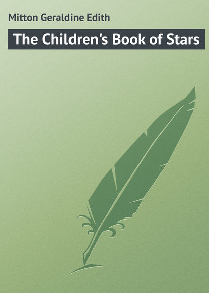 Mitton Geraldine Edith — The Children's Book of Stars