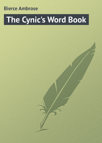 Амброз Бирс — The Cynic's Word Book