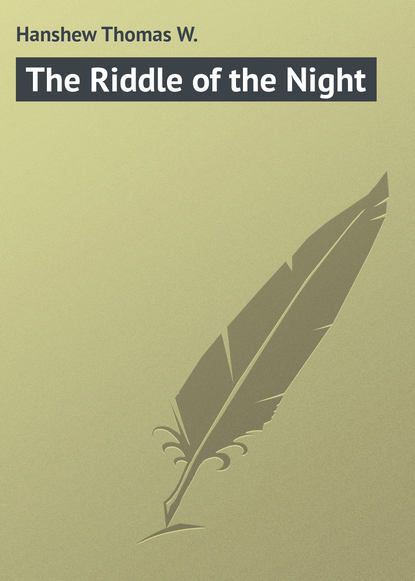 The Riddle of the Night - Hanshew Thomas W.